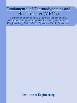 Fundamental of Thermodynamics and Heat Transfer (ME452)